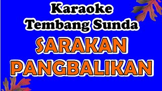 Download lagu SARAKAN PANGBALIKAN | Karaoke Tembang Sunda mp3