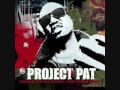 project pat - get that up off ya