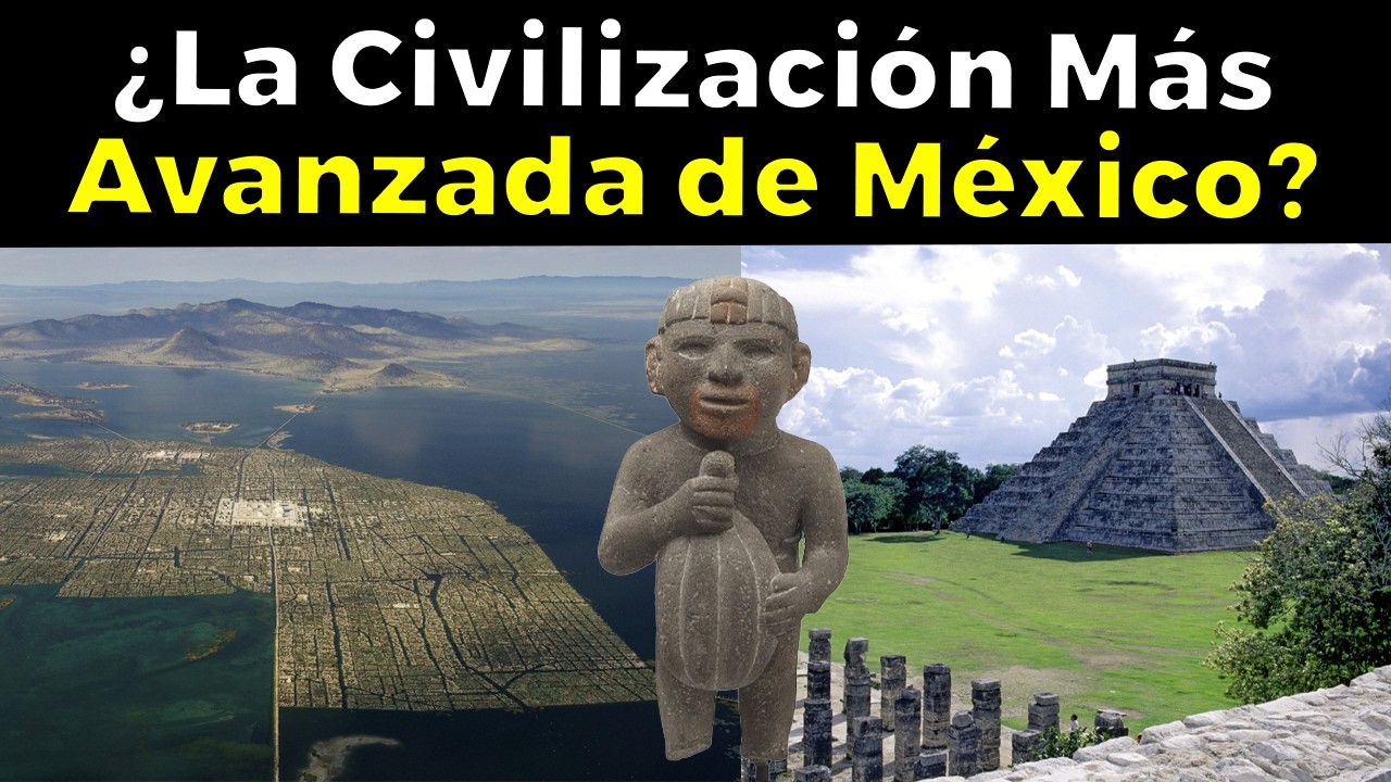 La Civilización Antigua Más Avanzada de México: ¿Aztecas o Mayas?