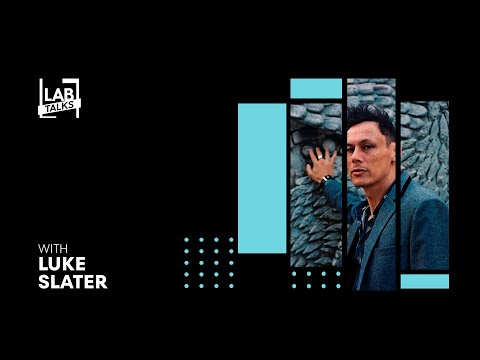 LAB Talks - Entrevista con Luke Slater