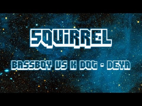 Bassboy vs K Dot - Deya