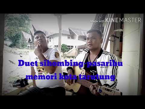 Duet malliting bah - memori kota Tarutung " sihombing dohot pasaribu marmitu dikode tuak halak hita"