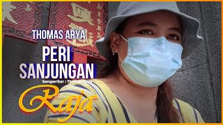 Download lagu PERI SANJUNGAN RAJA - THOMAS ARYA mp3