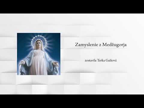 Zamyslenie z Medžugorja