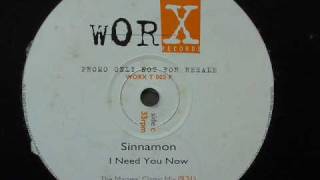 Sinnamon - I Need You Now(Masters' Classic Mix)Worx Recordings