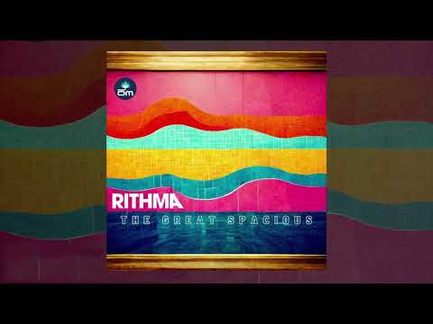 Rithma - The Great Spacious