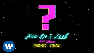 周柏豪 Pakho Chau -  How Do I Look (feat. Shimica) (Official Lyrics Video)