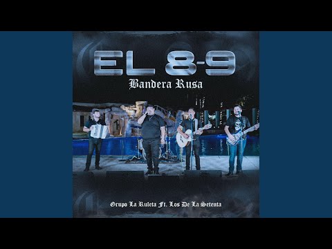 El 8-9 "Bandera Rusa" (feat. Los De La Setenta)