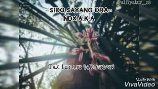 Download lagu SIDO SAYANG ORA by:NDX A.K.A #laguhits #lirik mp3