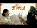 Ve Maahi Remix By DJ Notorious Kesari Akshay Kumar Parineeti Chopra