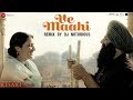 Ve Maahi Remix by DJ Notorious | Kesari | Akshay Kumar & Parineeti Chopra