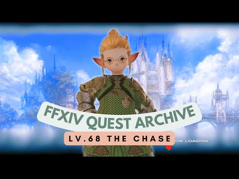 Scholar: Lv.68 The Chase // FFXIV Quest Archive