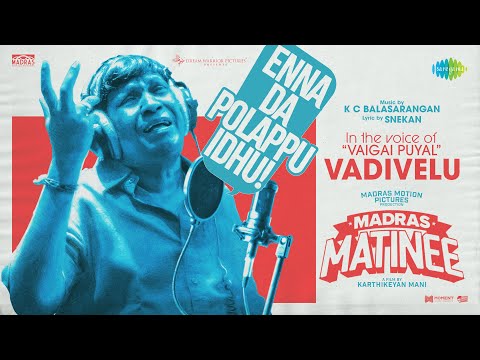Enna Da Polappu Idhu Lyrics – Madras Matinee | Vadivelu