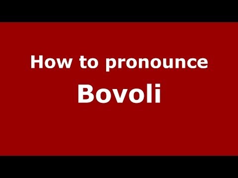 How to pronounce Bovoli (Italian/Italy)  - PronounceNames.com