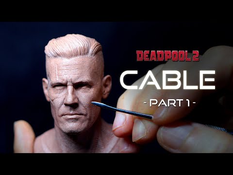 'CABLE' Sculpture Timelapse = Deadpool 2  = ( Part 1 )