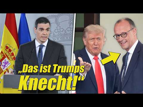 Nach Ar$chkriecherei Bei Trump! Spanischer Präsident IGNORIERT Merz-Anruf Und Das Ist Der Grund!