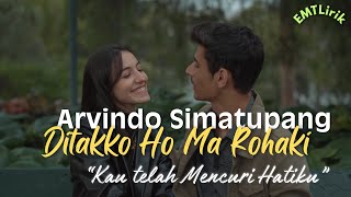 Download lagu Arvindo Simatupang - Ditakko Ho Ma Rohakki | Lirik lagu dan artinya mp3