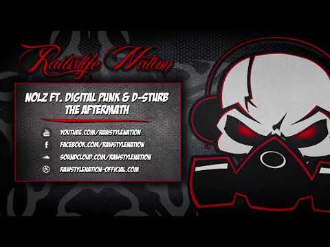 Nolz Ft. Digital Punk & D-Sturb - The Aftermath (☆RAWSTYLE NATION☆)