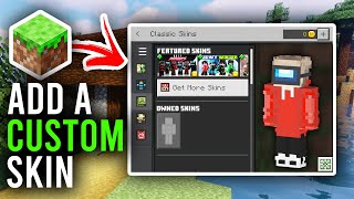 How To Add Your Custom Skin To Minecraft Bedrock - Full Guide