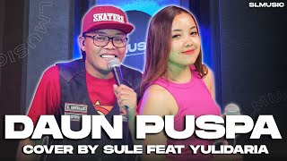 Download lagu DAUN PUSPA || COVER BY SULE FEAT YULIDARIA @Yulidaria mp3 Download lagu DAUN PUSPA || COVER BY SULE FEAT YULIDARIA @Yulidaria mp3