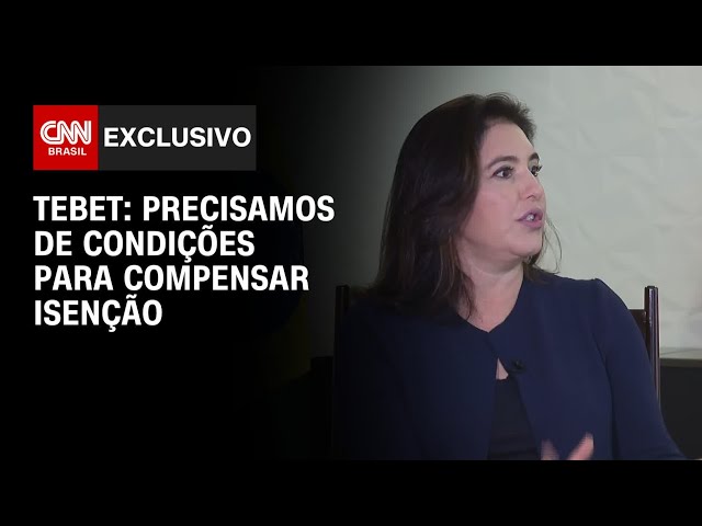 Tebet à CNN: Precisamos de condições para compensar isenção de IR | BASTIDORES CNN