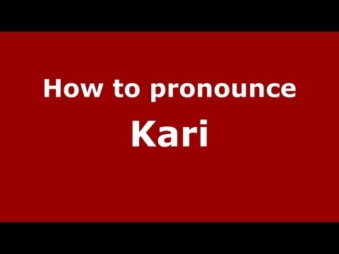 How to pronounce Kari
