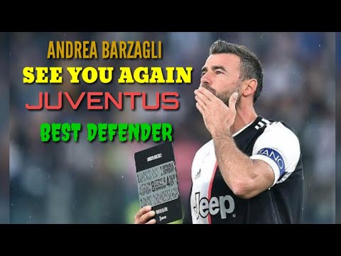 BARZAGLI • SEE YOU AGAIN • BEST DEFENSIVE • THE END FROM JUVENTUS