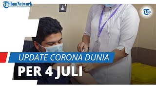Update Corona Dunia per 4 Juli 2021: Total 184,3 Juta Terinfeksi, Tercatat 77 Ribu Kasus Kritis
