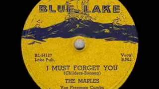 The Maples - I Must Forget You