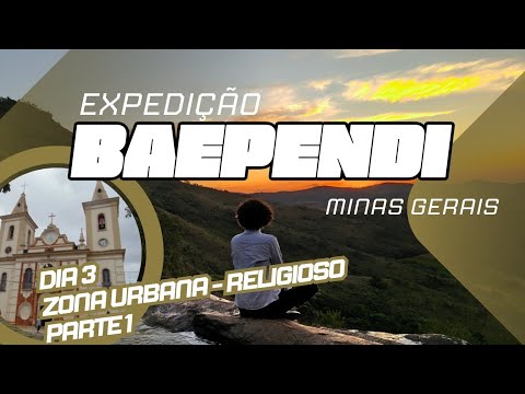 Expedição Baependi MG - Turismo Religioso - Dia 3 - Parte 1