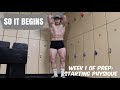 Prepping in the Dorms: Episode 1 | My Starting Physique | Week 1 of Prep