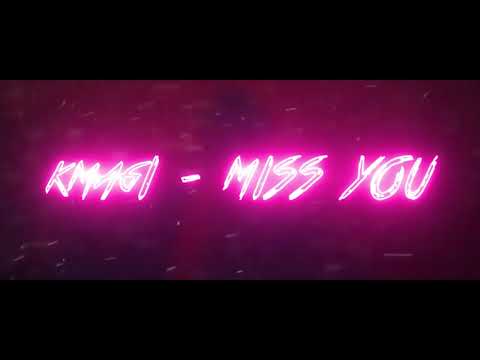 KMAGI - MISS YOU (OFFICIAL VIDEO)