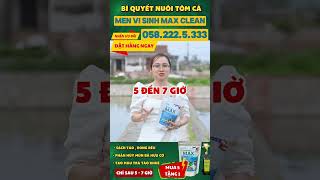 Men Vi  Sinh Xử Lý Nước Max Clean - Cắt tảo xanh, tảo lam, xử lý đáy ao, gây màu trà cho nước.
