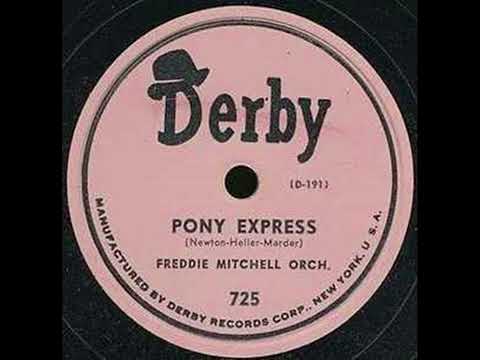 Freddie Mitchell Orchestra -- Pony Express (1949)