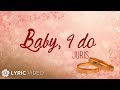 Baby, I do - Juris (Lyrics)