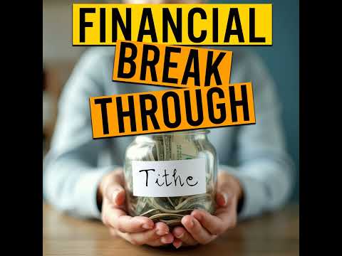 The Truth About Tithing: God’s Key to Financial Breakthrough