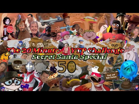 The 20 Minute YTP Challenge: Round 50 - The Secret Santa Special