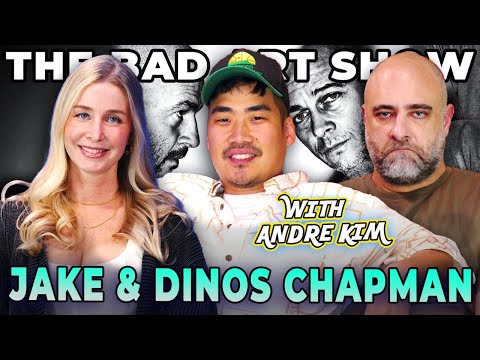 Jake & Dinos Chapman pt. 1| Jenna Sparrow, Andre Kim & Kurt Metzger | The Bad Art Show | #21