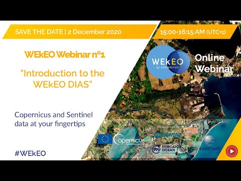 WEkEO Webinar N.1: Introduction to the WEkEO DIAS