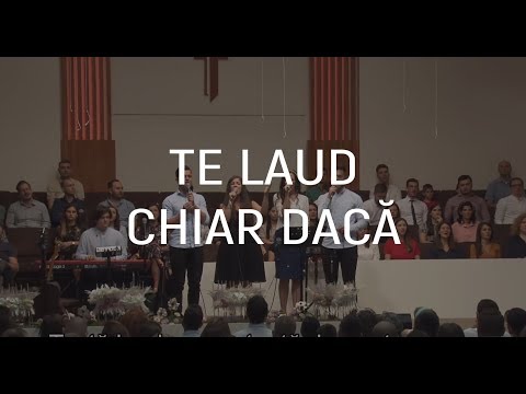 Fratii Pantea - Te laud chiar daca