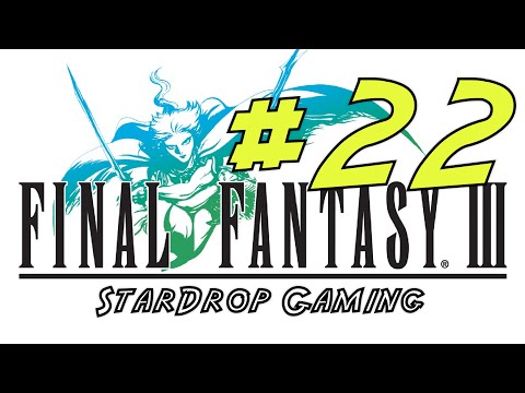 Final Fantasy Marathon! #22: Unei & Dolga (FF3)