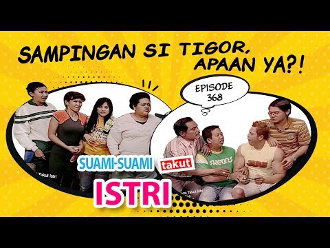 Tigor Mencari Sampingan Dengan Uda Faisal. Apa Tuh? | Suami Suami Takut Istri Eps 368 Full Versi