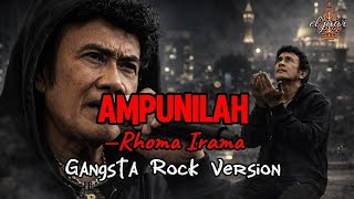Download lagu AMPUNILAH — Rhoma Irama || Cover Gangsta Rock Version mp3