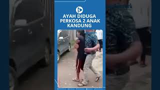 Download lagu Ayah Diduga Perkosa 2 Anak Kandung mp3 Download lagu Ayah Diduga Perkosa 2 Anak Kandung mp3