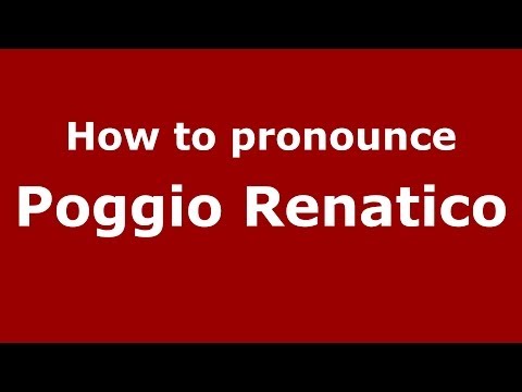 How to pronounce Poggio Renatico (Italian/Italy) - PronounceNames.com