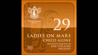LADIES ON MARS - CHICO ALONE (CLUB RADIO EDIT)