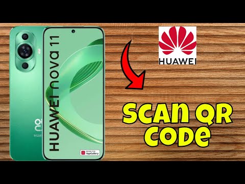 How to Scan QR Code Huawei Nova 11