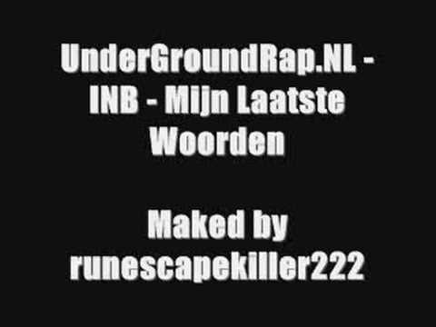 UnderGroundRap.NL - INB - Mijn Laatste Woorden