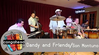 Dandy and Friends performs Son Montuno for congahead.com
