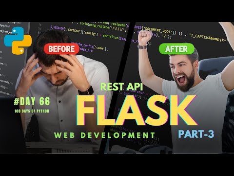 Advanced Flask Development | Restful APIs | 100 Days of Python Day 66